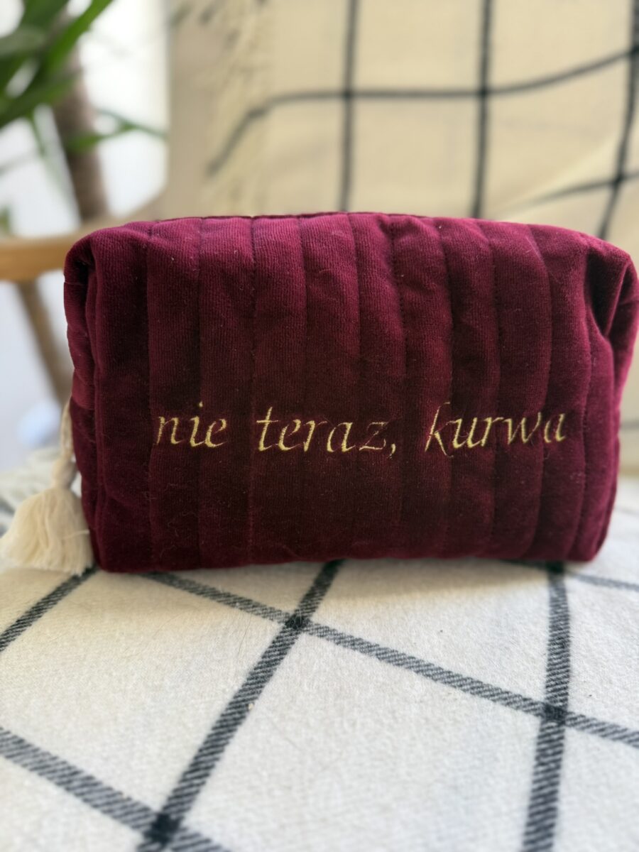 Aksamitna kosmetyczka "Nie teraz, kurwa"